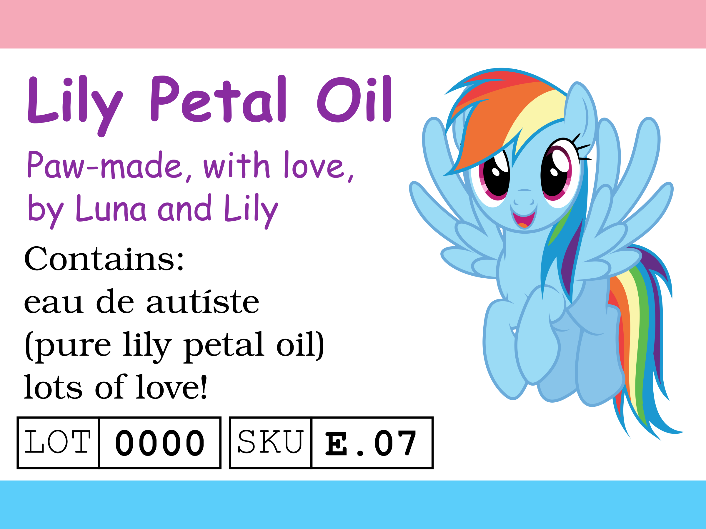 Same but with Lily Petal Oil and Rainbow Dash